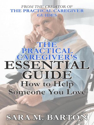 cover image of The Practical Caregiver's Essential Guide